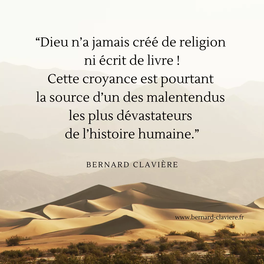 Dieu n'a jamais créé de religion ni écrit de livre